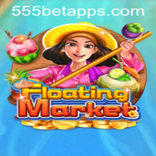 Explorando o Fascinante Mundo do Jogo FloatingMarket e a Inovadora Plataforma 555bet