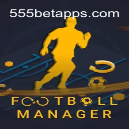 FootballManager e 555bet: Um Guia Completo